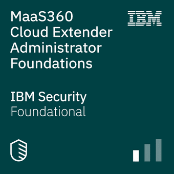 MaaS360_Cloud_Extender_Administrator_Foundations MaaS360_Cloud_Extender_Administrator_Foundations